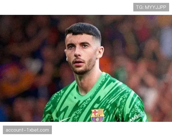 霍安·加西亚145次扑救位列门将第一 巴萨门神表现稳健 霍安·加西亚145次扑救位列门将第一 巴萨门神表现稳健